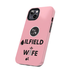 Oilfield Wife Tough Phone Case (Light Pink)