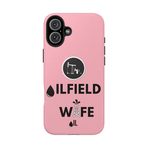 Oilfield Wife Tough Phone Case (Light Pink)