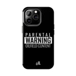 Parental Warning Oilfield Content Tough Phone Case (Black)