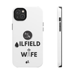 Oilfield Wife Tough Phone Case (White)