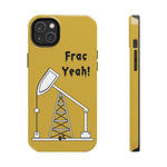 Frac Yeah Tough Phone Case (Golden)