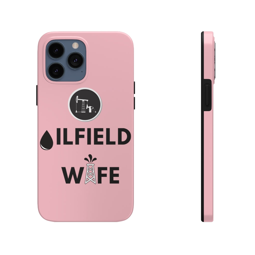 Oilfield Wife Tough Phone Case (Light Pink)