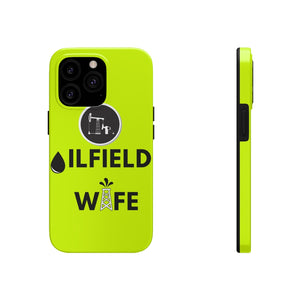 Oilfield Wife Tough Phone Case (Neon Green)