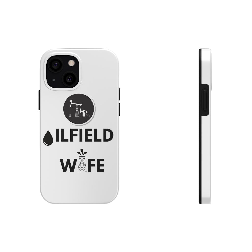 Oilfield Wife Tough Phone Case (White)