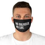 No Oilfield, No Life Fabric Face Mask