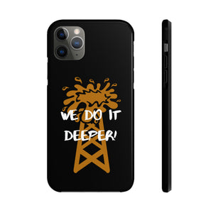 We Do It Deeper Tough Phone Case (Black)