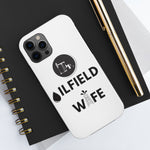 Oilfield Wife Tough Phone Case (White)