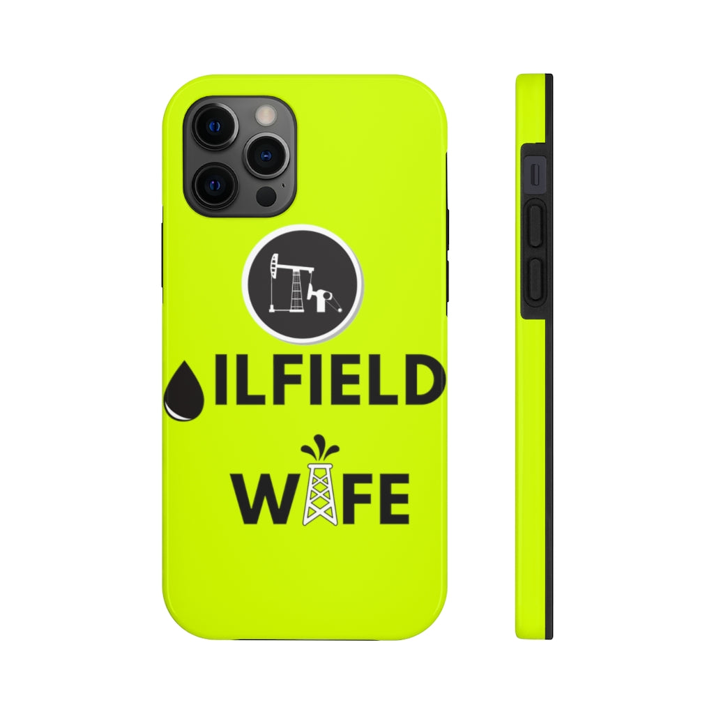 Oilfield Wife Tough Phone Case (Neon Green)