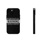 Parental Warning Oilfield Content Tough Phone Case (Black)