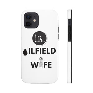 Oilfield Wife Tough Phone Case (White)