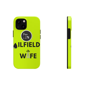 Oilfield Wife Tough Phone Case (Neon Green)