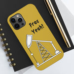 Frac Yeah Tough Phone Case (Golden)