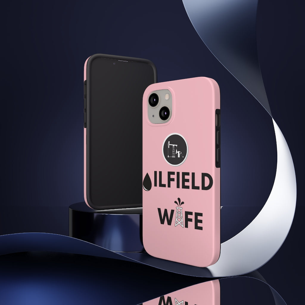 Oilfield Wife Tough Phone Case (Light Pink)