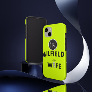 Oilfield Wife Tough Phone Case (Neon Green)