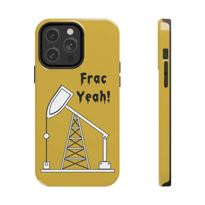 Frac Yeah Tough Phone Case (Golden)